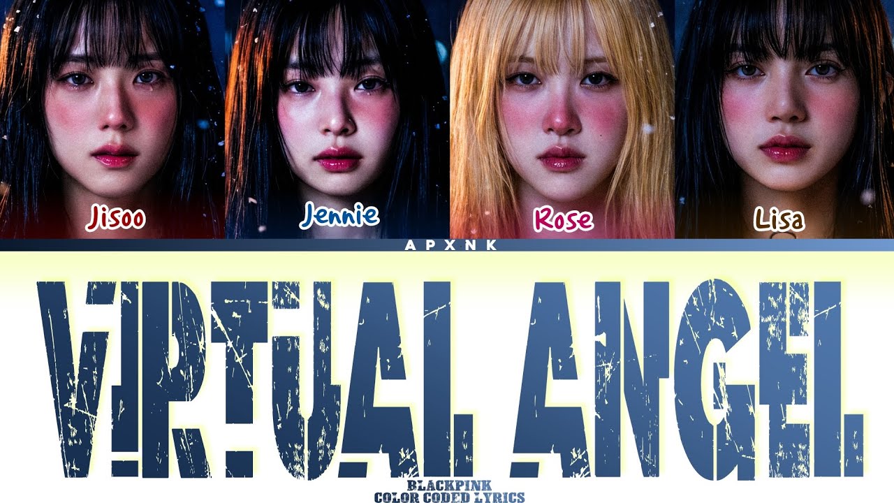 BLACKPINK - 'VIRTUAL ANGEL' | Color Coded Lyrics |