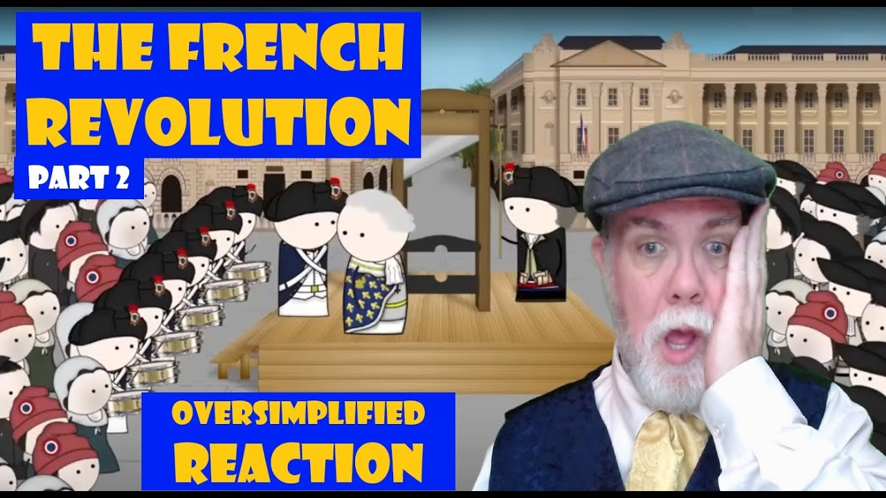 French Revolution | Part 2 | Oversimplified Reaction