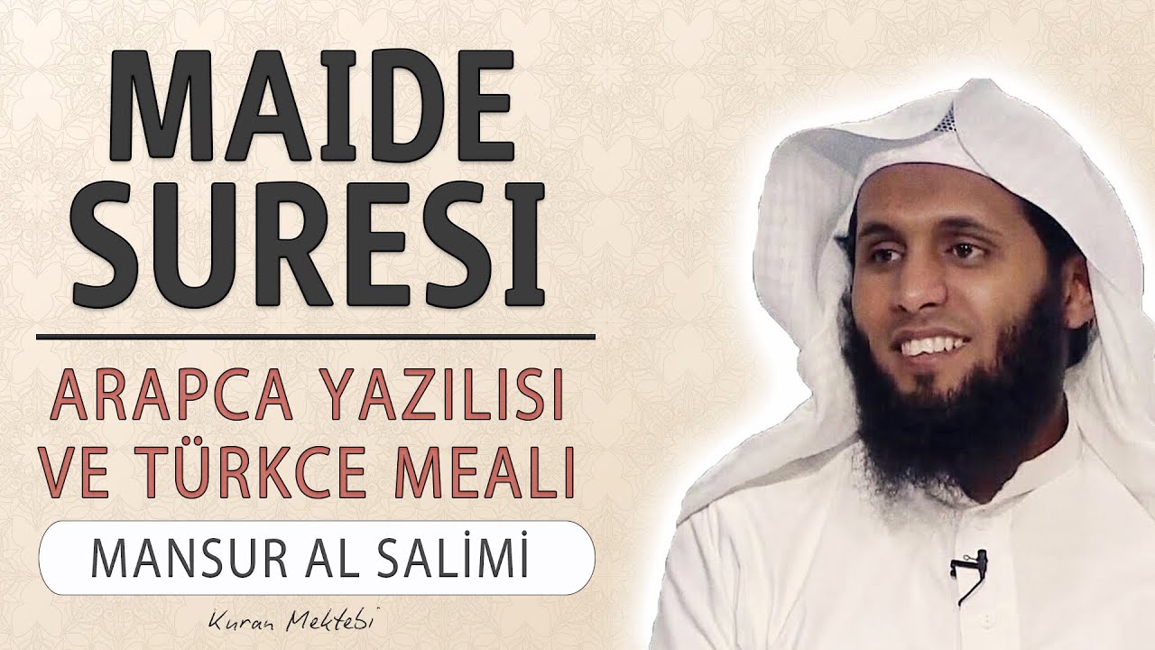 Maide suresi anlamı dinle Mansur al Salimi (Maide suresi arapça yazılışı okunuşu ve meali)