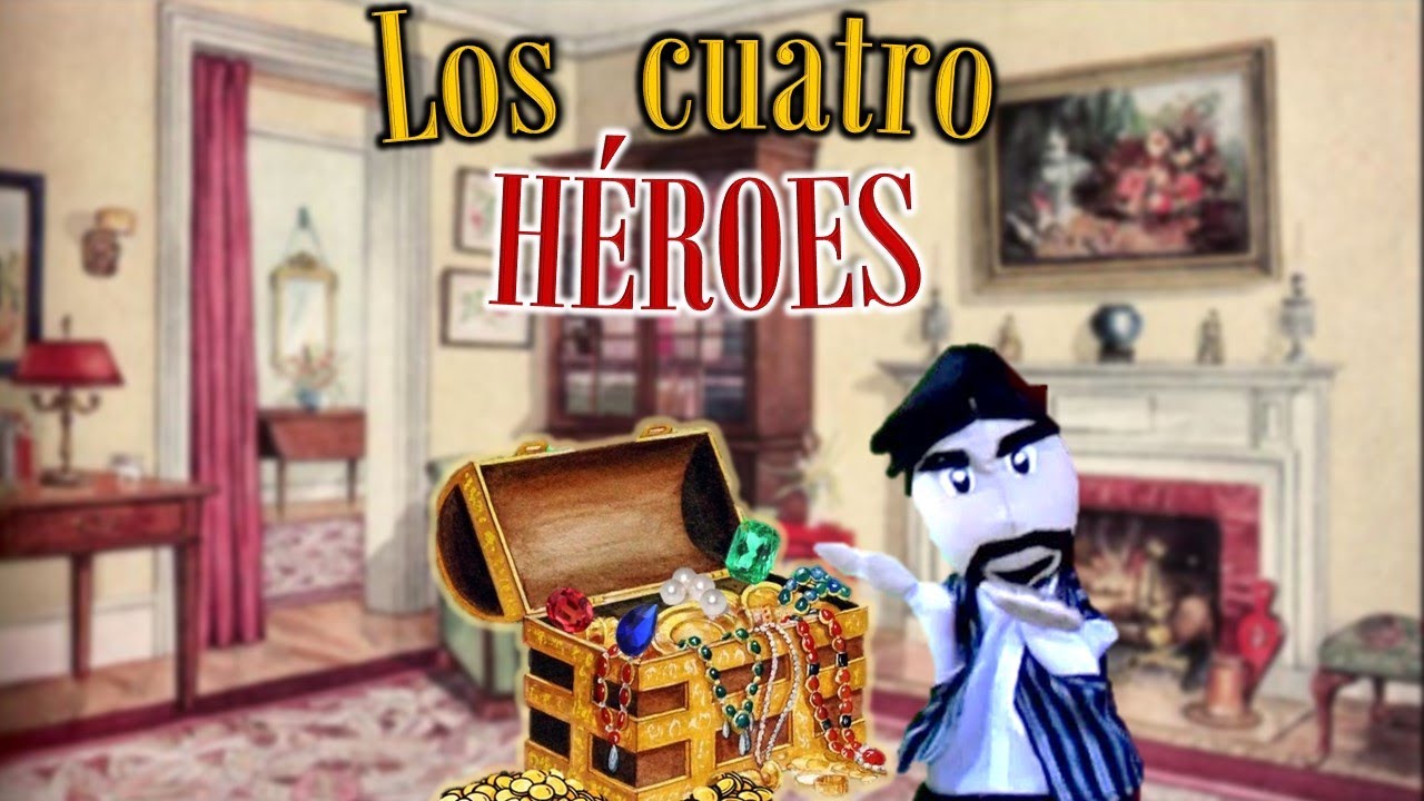 Los cuatro héroes - Creciendo en la Fe