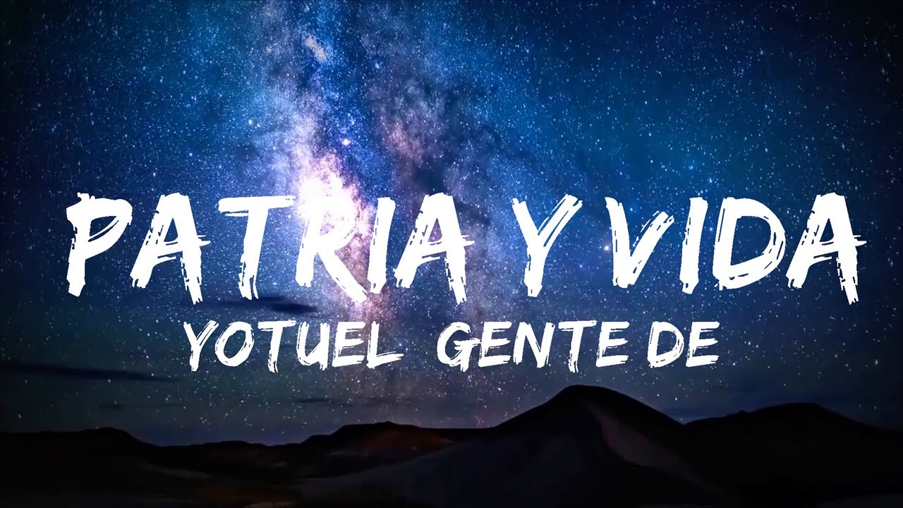 Yotuel, Gente De Zona, Descemer Bueno, Maykel Osorbo - Patria y Vida (Lyrics/Letra) | Letras Rojas