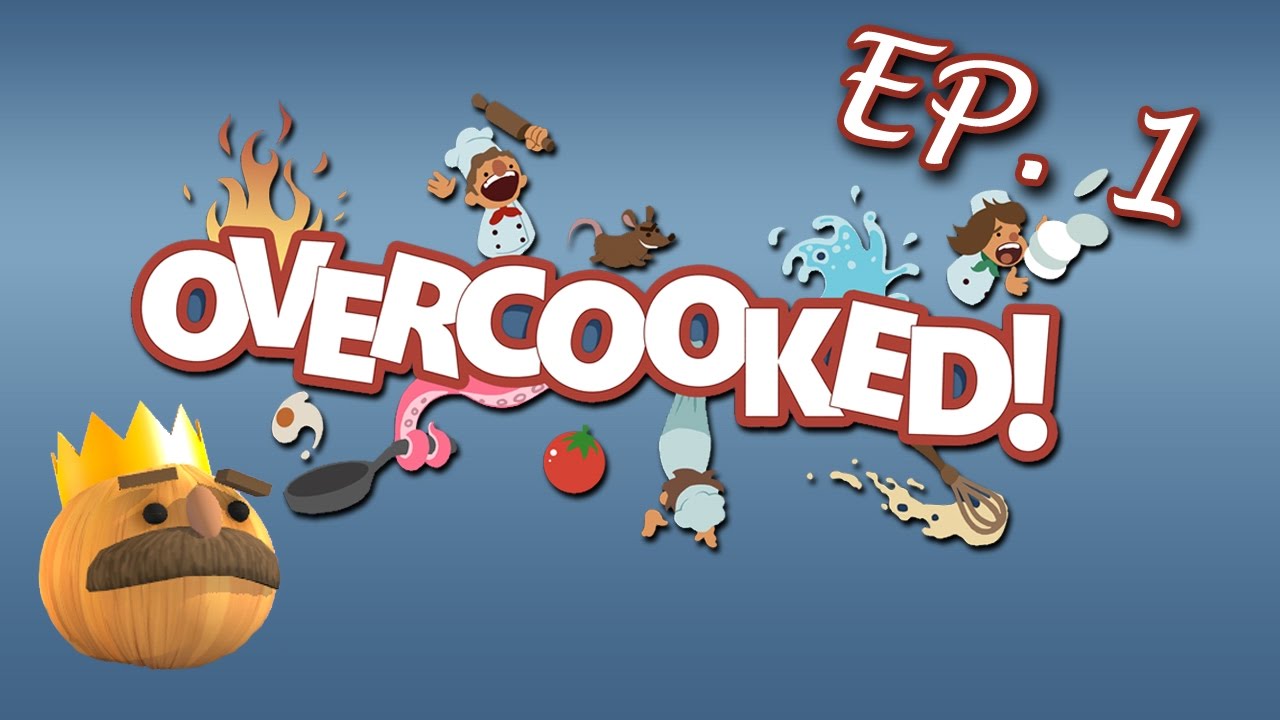 Overcooked - Ep 1 - SO INTENSE!!!