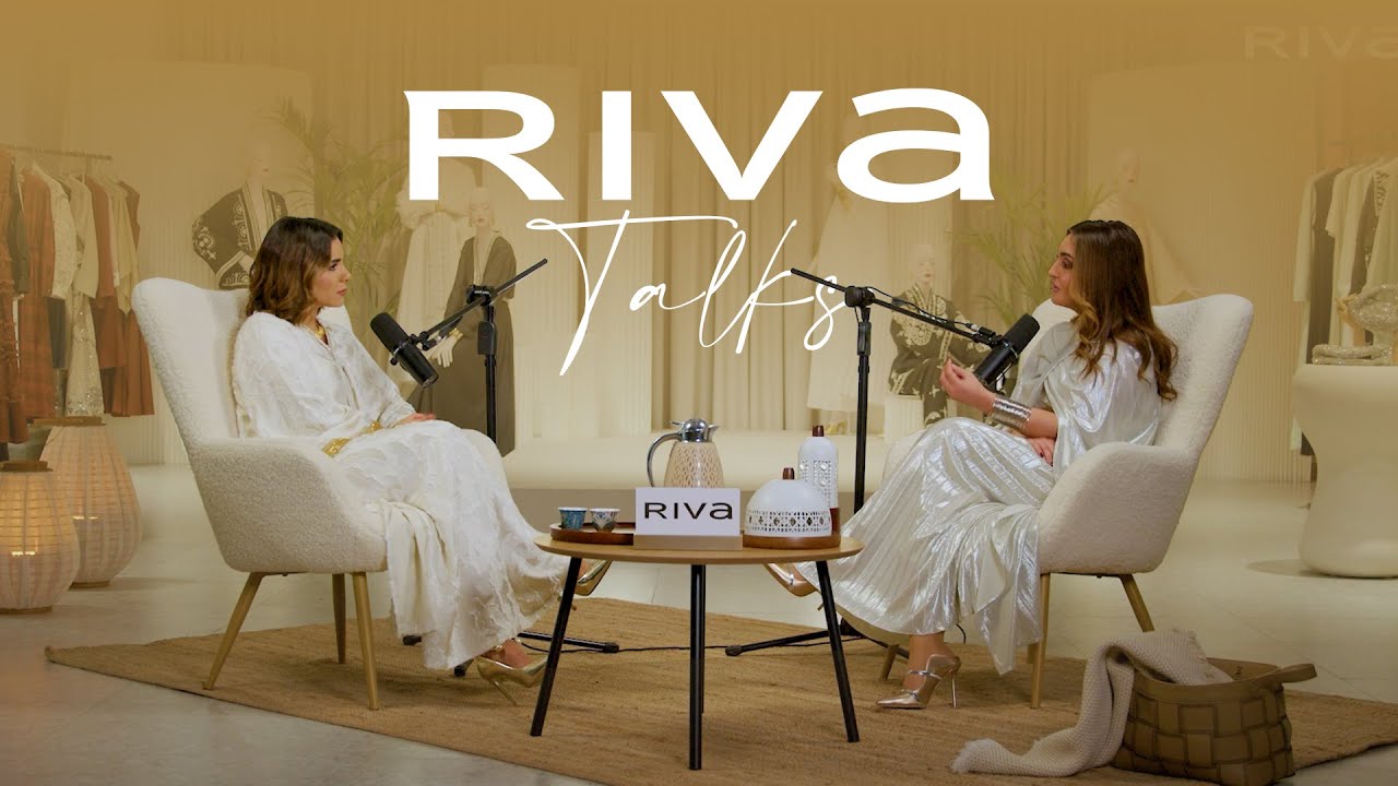 Riva Talks Podcast Episode 3 | Riva Fashion بودكاست ريفا
