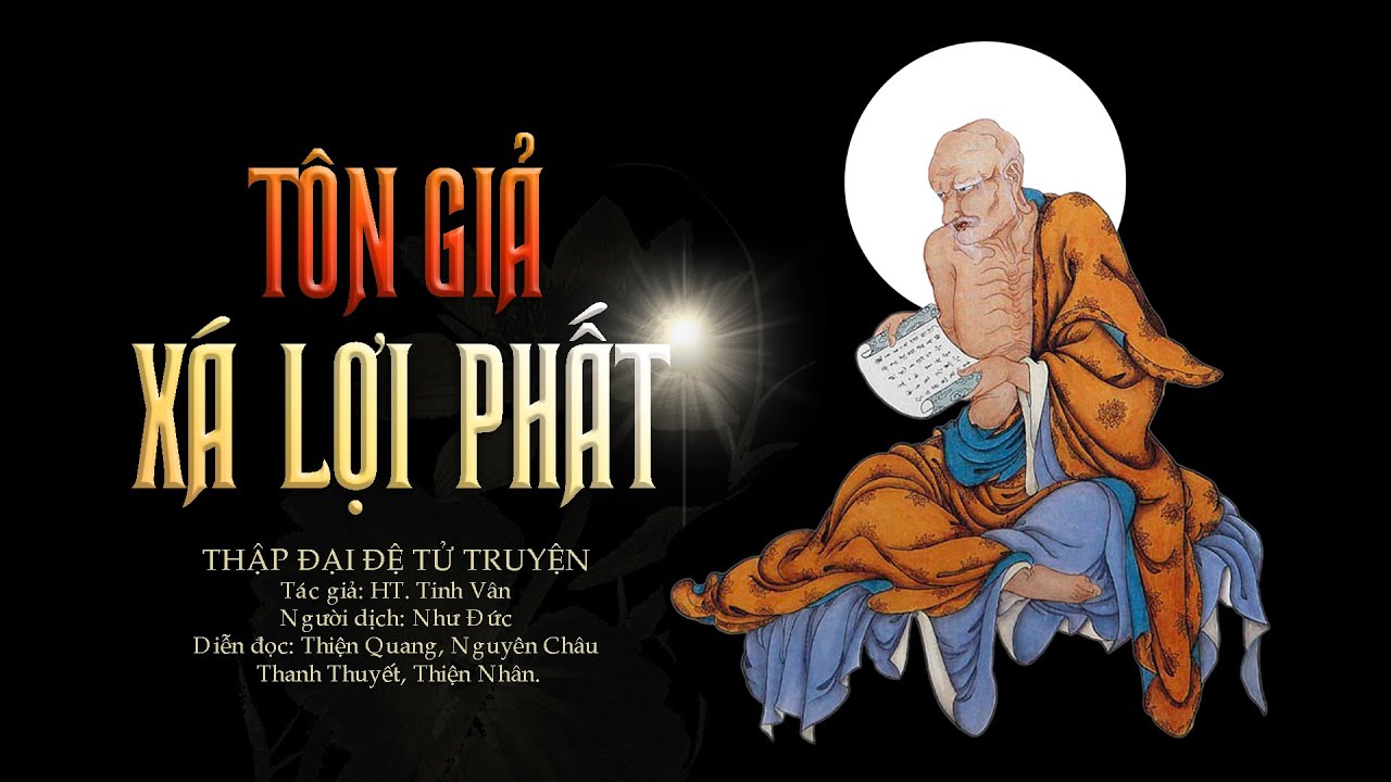 Thập Đại Đệ Tử Truyện, Phần 1 - Tôn Giả Xá Lợi Phất