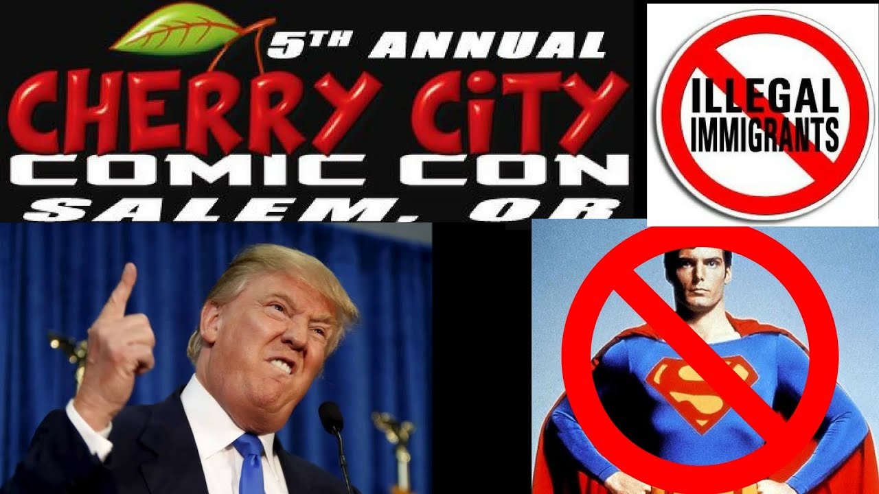 Superman is an ILLEGAL IMMIGRANT???!!!! Cherry City Comic Con 2018 Promo