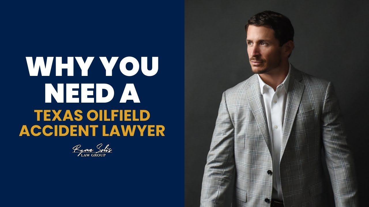 Why You Need a Texas Oilfield Accident Lawyer | Ryan Solis Law Group | Texas Oilfield Injury Lawyer