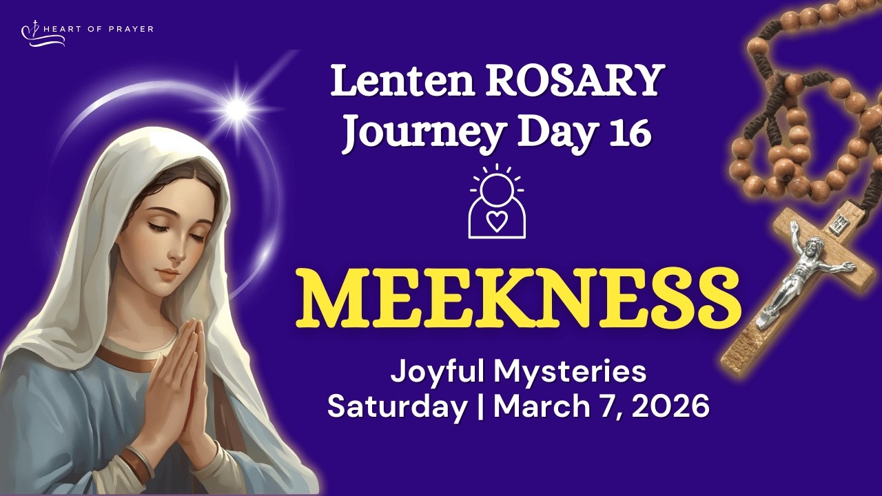 SATURDAY Holy Rosary 🌿 Joyful Mysteries - Lenten Journey Day 16 | March 7, 2026