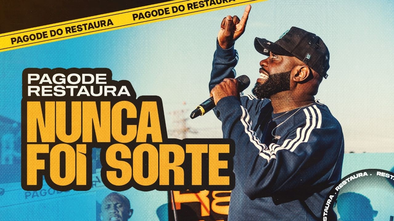 Pagode Restaura - Nunca Foi Sorte