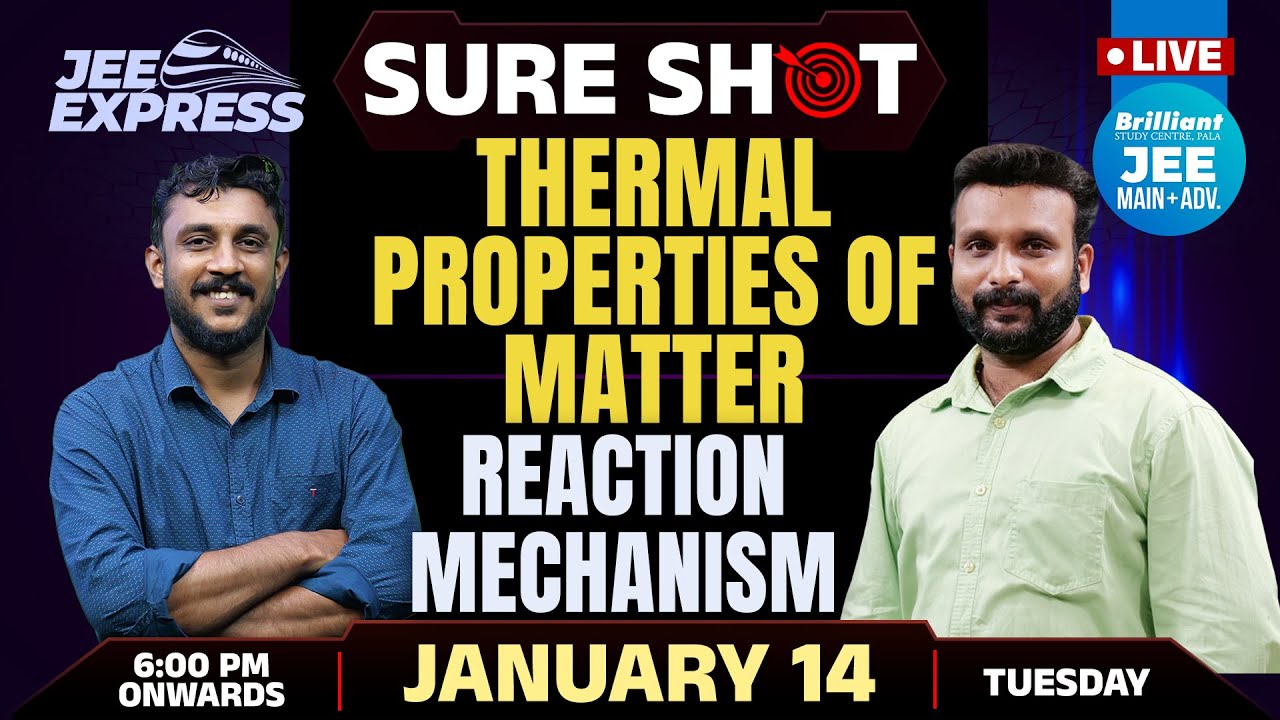 JEE EXPRESS | SURE SHOT | Thermal Properties of Matter | Reaction mechanism | PYQ JEE | 14 Jan 2025
