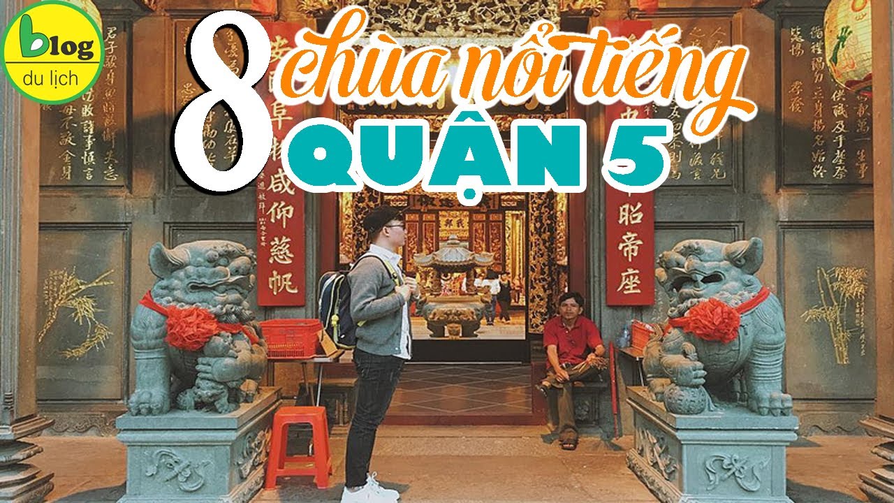 Những ngôi chùa cổ của người Hoa ở Quận 5 nổi tiếng nhất