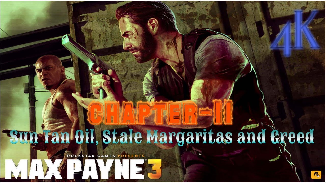 Загар, масло, застоявшаяся маргарита и жадность | Глава 11 | Max Payne 3 | Геймплей | его с верхн...