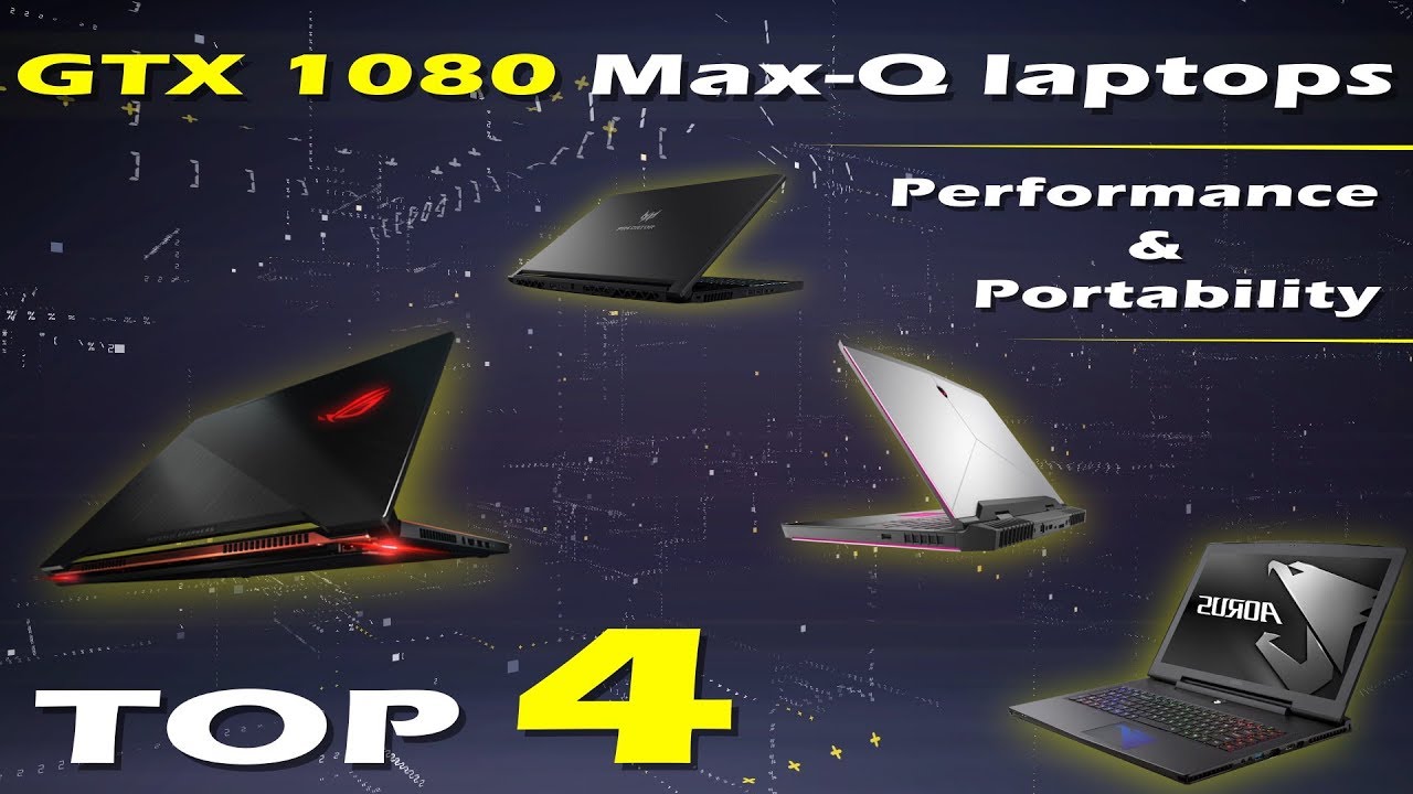 GTX 1080 Max-Q laptops - Powerfull and thin laptops (TOP 4)(2018)