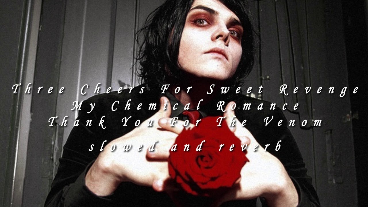 Thank You For The Venom [slowed] - My Chemical Romance