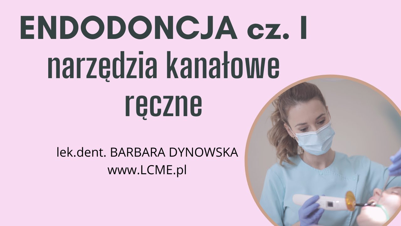 ENDODONCJA cz I Czyli jak rozpoznać narzędzia kanałowe do ręcznego opracowywania kanałów ?