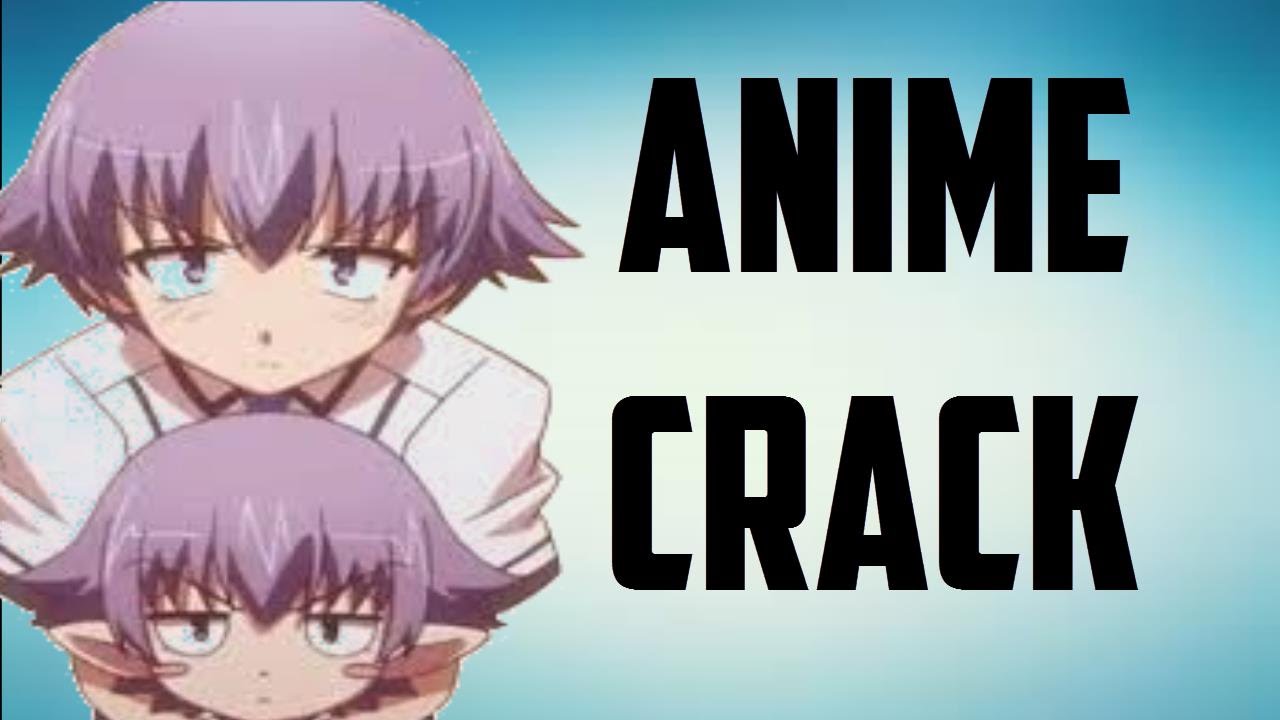 Anime On Crack