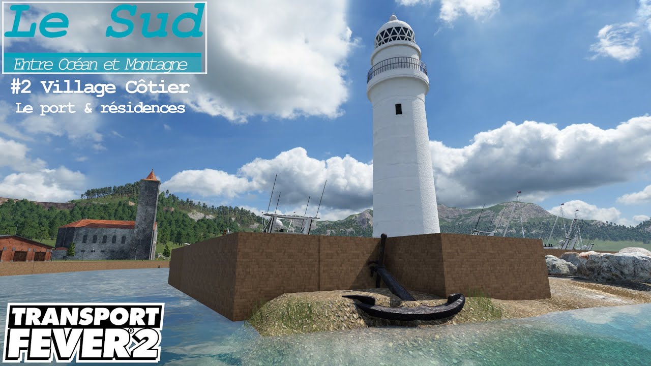 Port côtier et son village - #2 | Transport Fever 2 | Le Sud