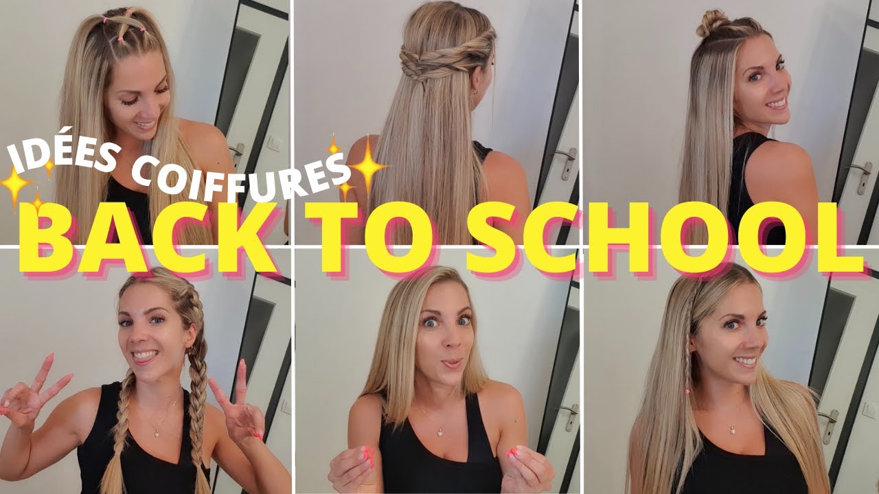 6 COIFFURES FACILE BACK TO WORK ✏️ coiffure BACK TO SCHOOL rapide 📚 idée coiffure rentrée 2022