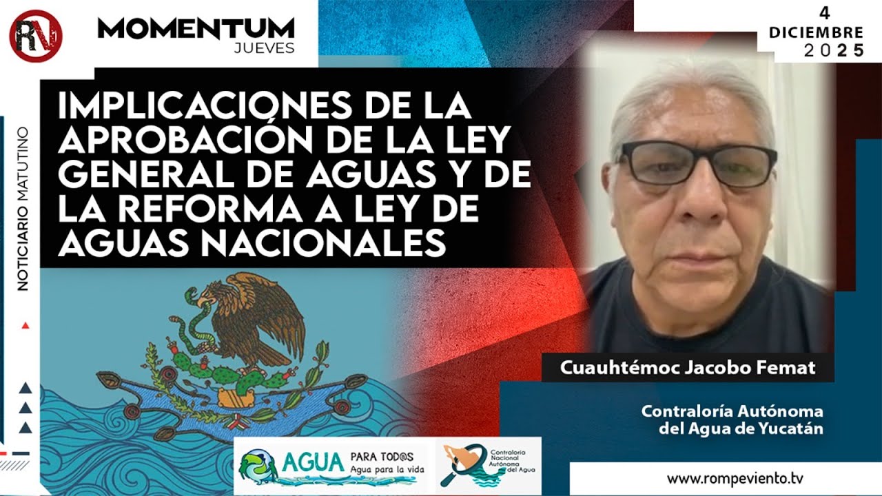 Implicaciones de la aprobación de la Ley General de Aguas y de la reforma a Ley de Aguas Nacionales
