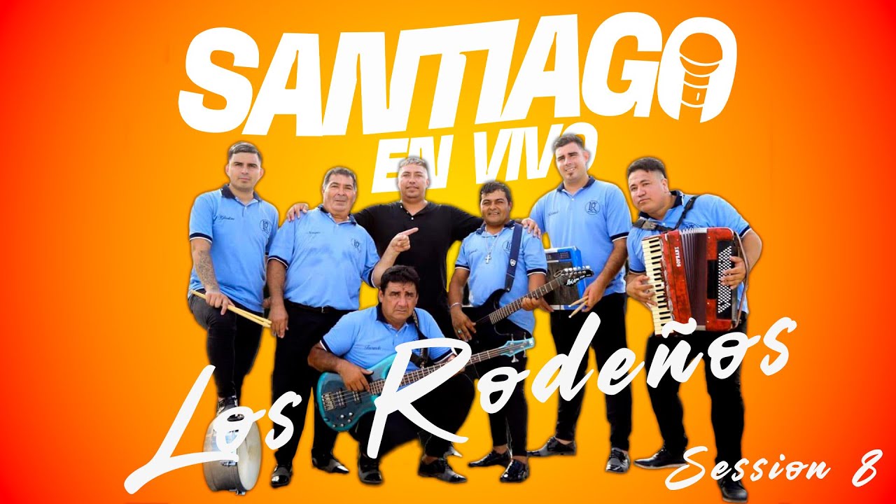 SANTIAGO EN VIVO | SESION #8 | LOS RODE&Ntilde;OS