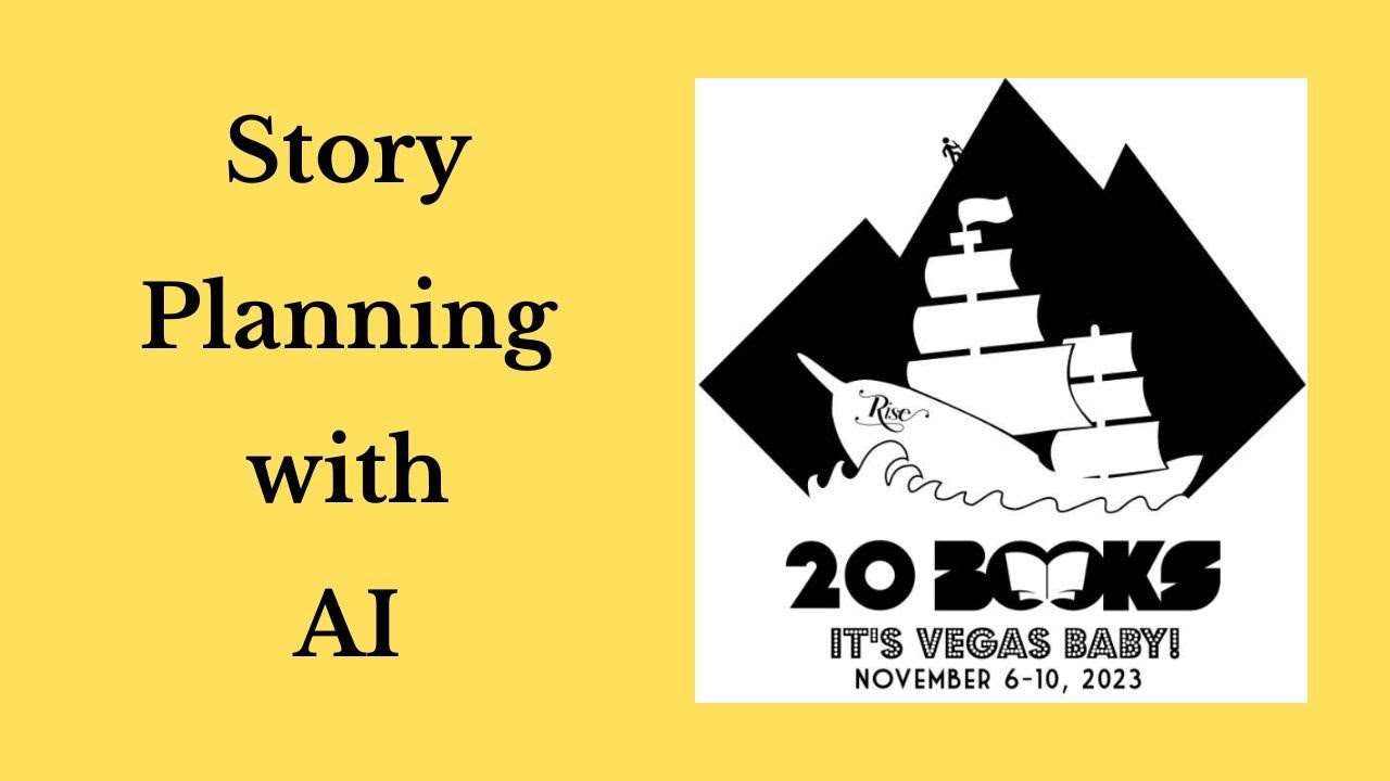 20Books Vegas 2023 Day 2 – Story Planning with AI