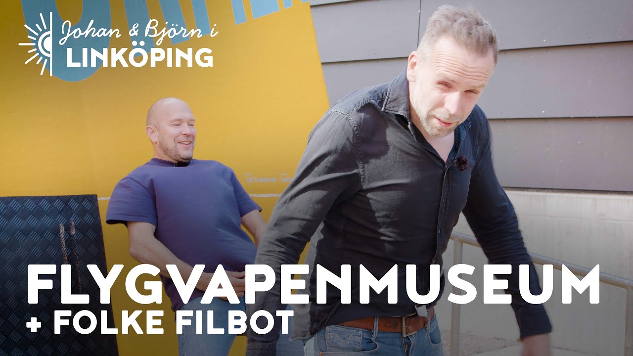 Johan & Björn - Flygvapenmuseum och Folke Filboten