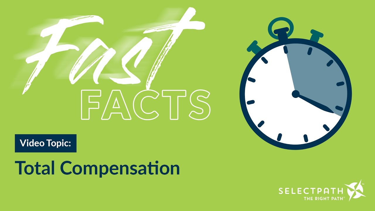 Total Compensation | Fast Facts