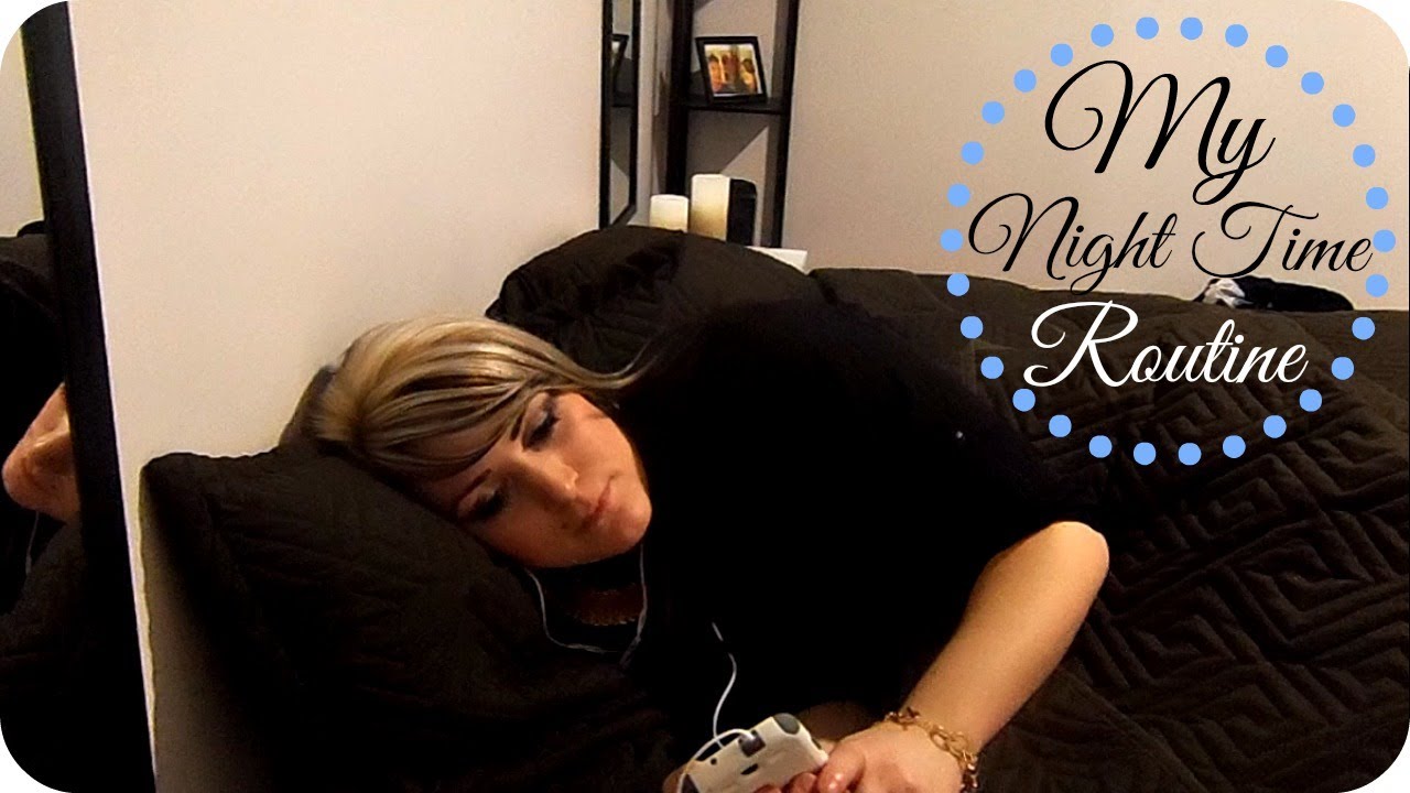 My Night Time Routine