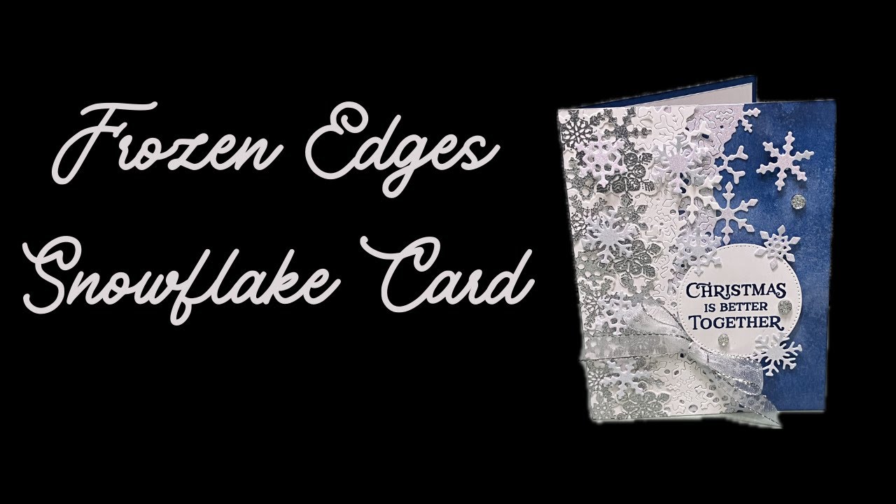 No. 345 Stampin&rsquo; Up! Frozen Edges SnowFlake Card