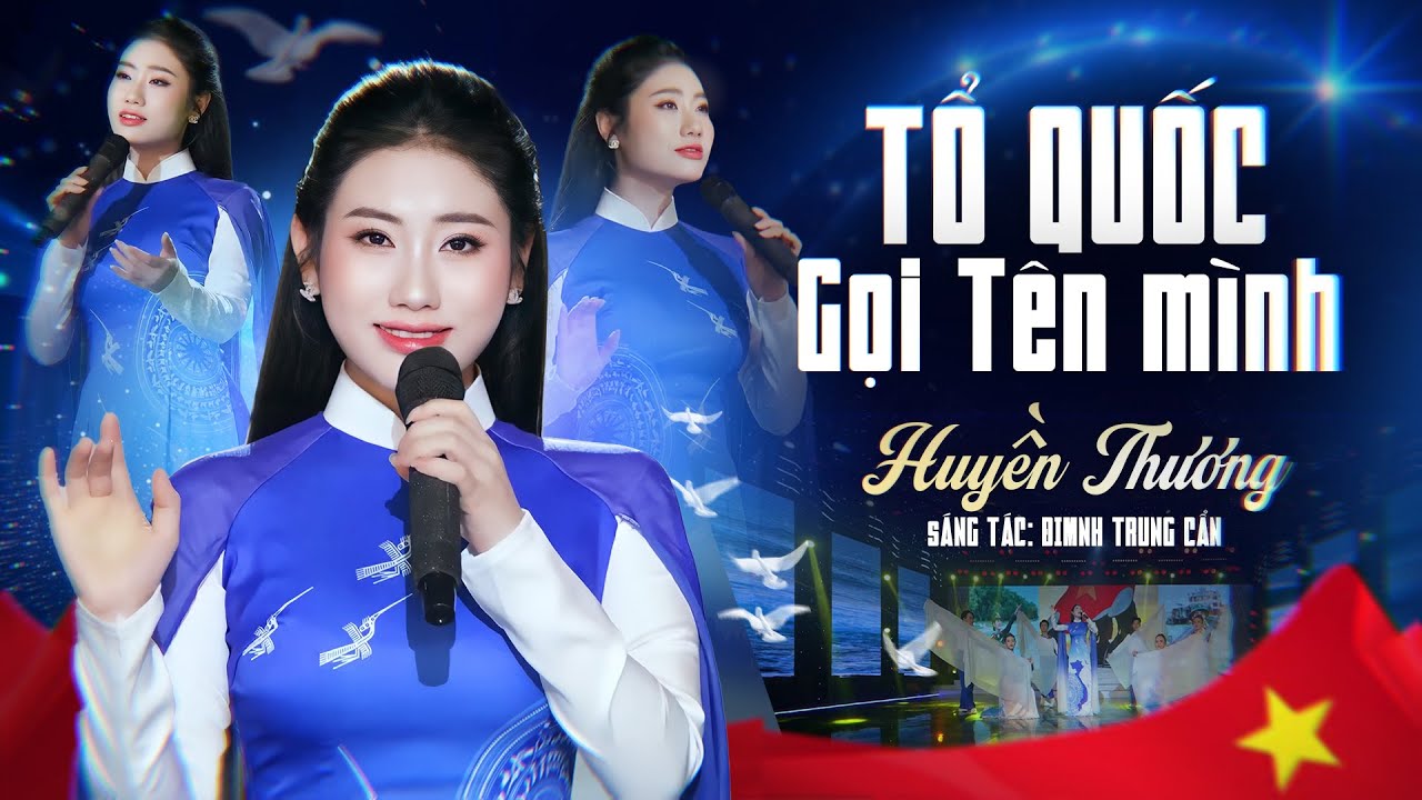 TỔ QUỐC GỌI TÊN MÌNH - HUYỀN THƯƠNG | Music Video Official | Giai Điệu Đất Nước Thiêng Liêng