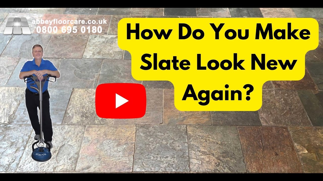 How Do You Make Slate Look New Again - Abbey Floor Care - 0800 695 0180