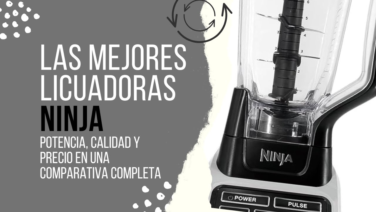 Las MEJORES licuadoras Ninja: Potencia, calidad y precio en una comparativa completa
