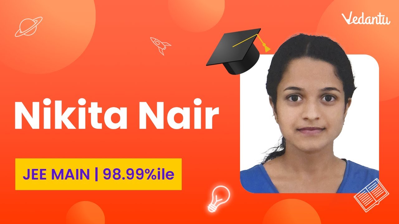JEE Mains 2022  Result | Success Story of Nikita Nair |  JEE Main - 98.99%