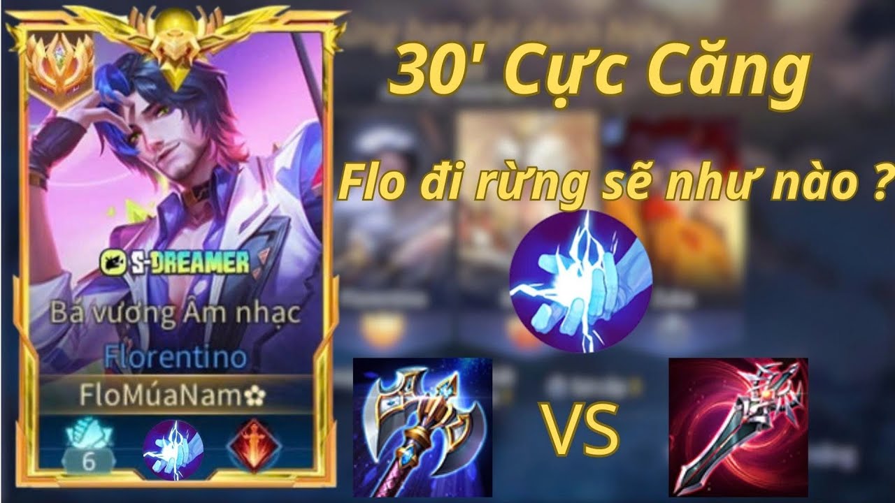 Vua Flo #10 : Vua Flo vác Flo đi rừng , không vó tốc biến Vua Flo sẽ bắt chủ lực như nào ?