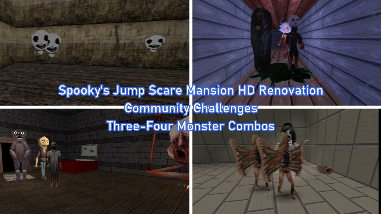 SEEING TRIPLE | Spooky's Jump Scare Mansion HD | Community Challenges #7 | Three-Four Monster Combos