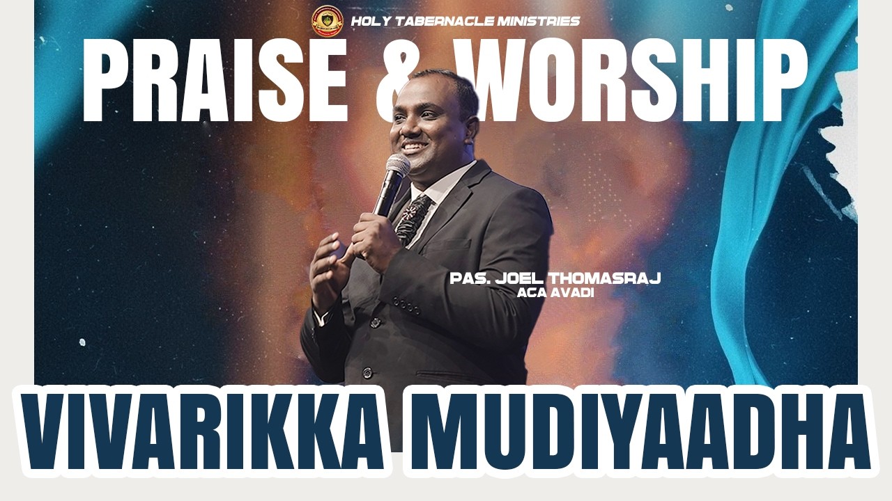 PS  JOEL THOMASRAJ WORSHIP -  Vivarikka Mudiyatha