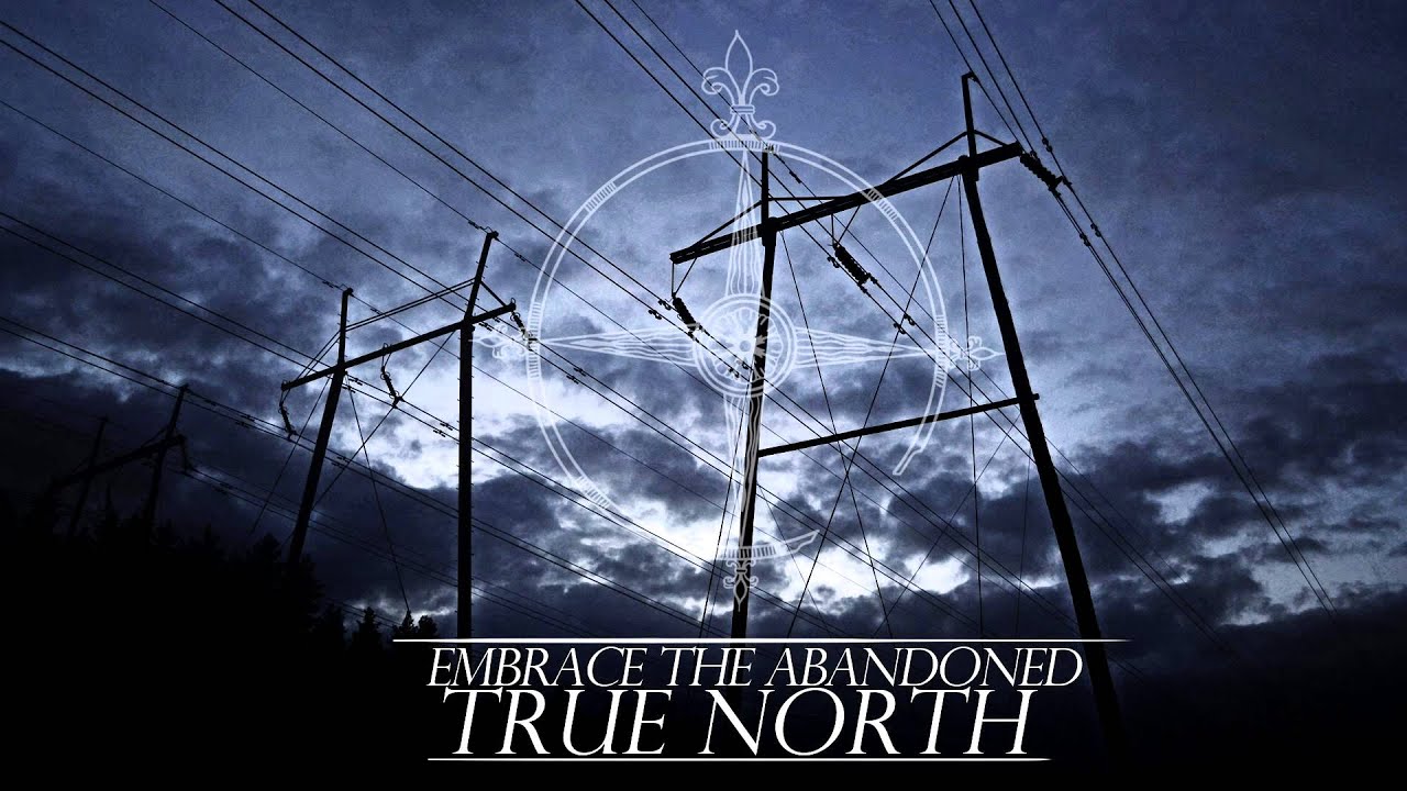 Embrace The Abandoned - True North - 2013