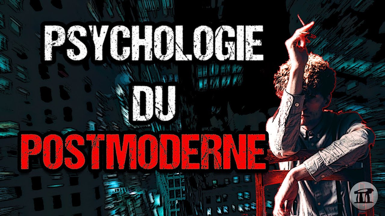 Psychologie du POSTMODERNE |  Le Dolmen