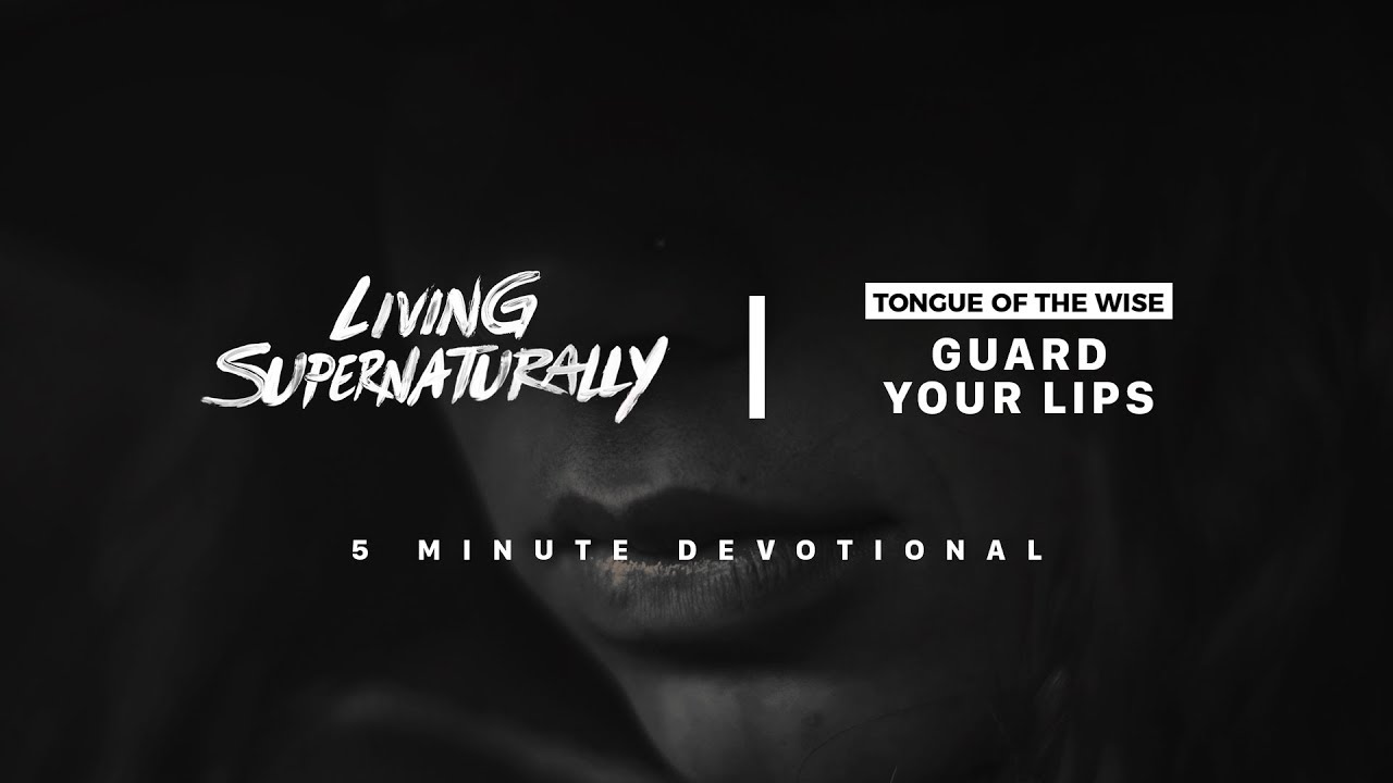 Guard Your Lips - Ashish Raichur | Daily Devotion, May 24