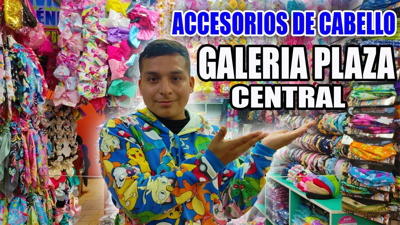 GALERIA PLAZA CENTRAL - ACCESORIOS DE CABELLO - VENTAL AL POR MAYOR