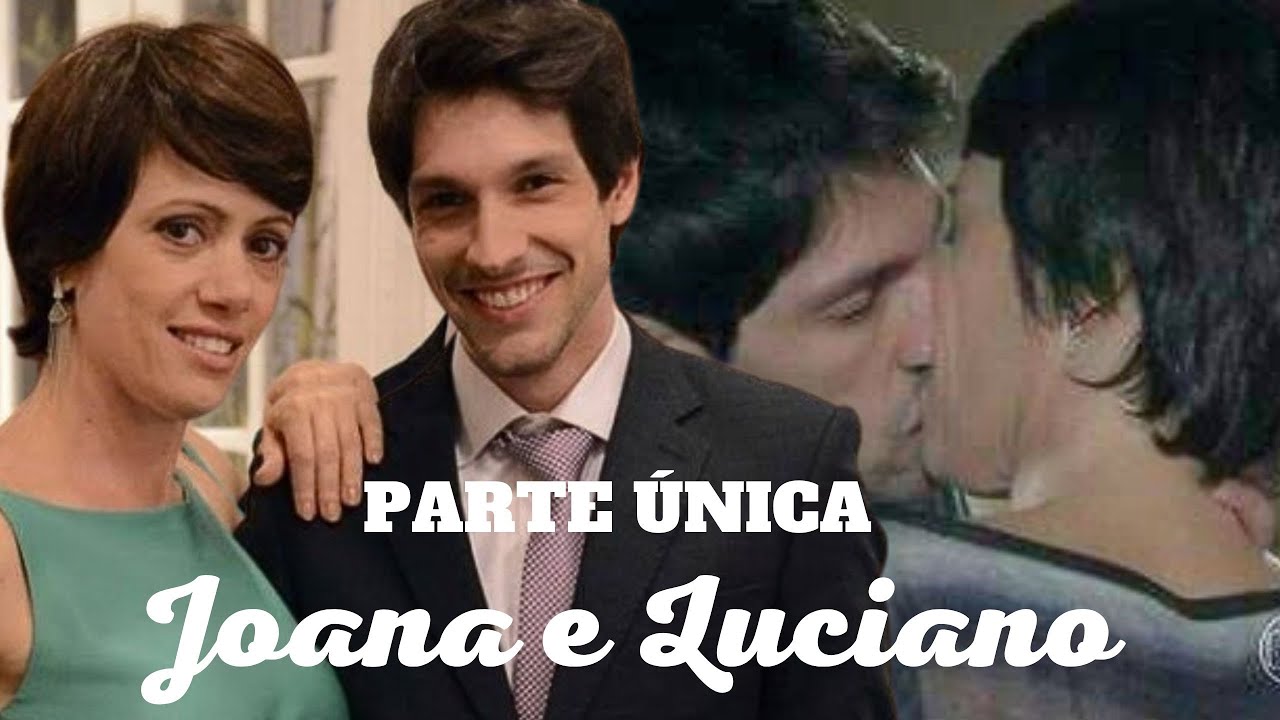 A HISTÓRIA DE JOANA E LUCIANO (PARTE ÚNICA) COMENTADA