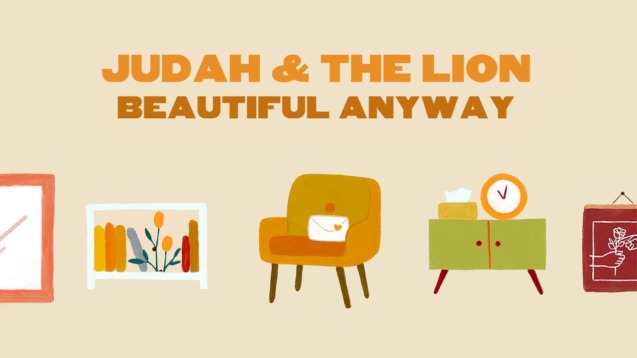 Judah & the Lion - Beautiful Anyway (Lyric Video)