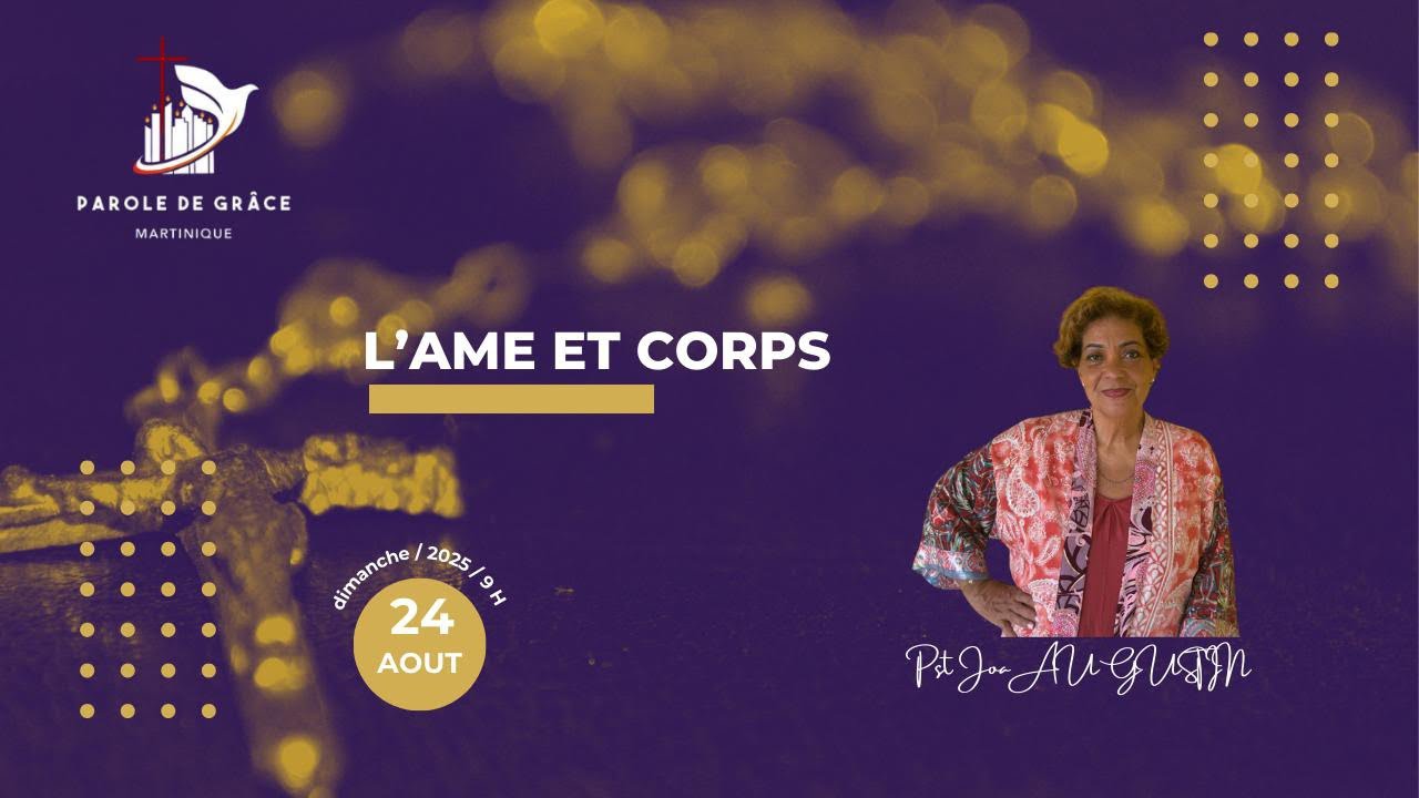 Parole De Grâce MARTINIQUE SUNDAY | Le Corps Humain | Pst Joa AUGUSTIN