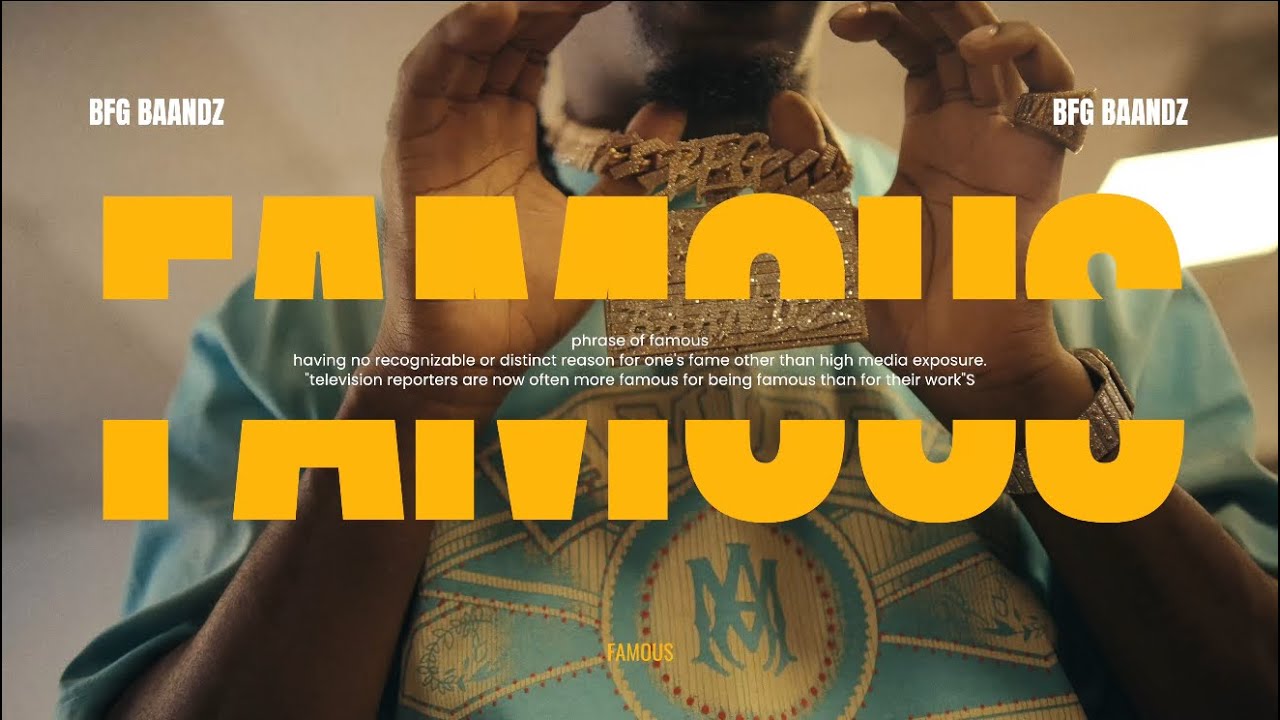BFG Baandz - Famous (Official Music Video)
