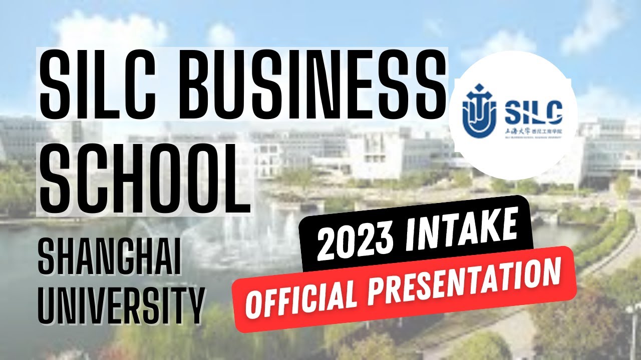 SILC Business School, Shanghai University - 2023 Intake | Official Presentation