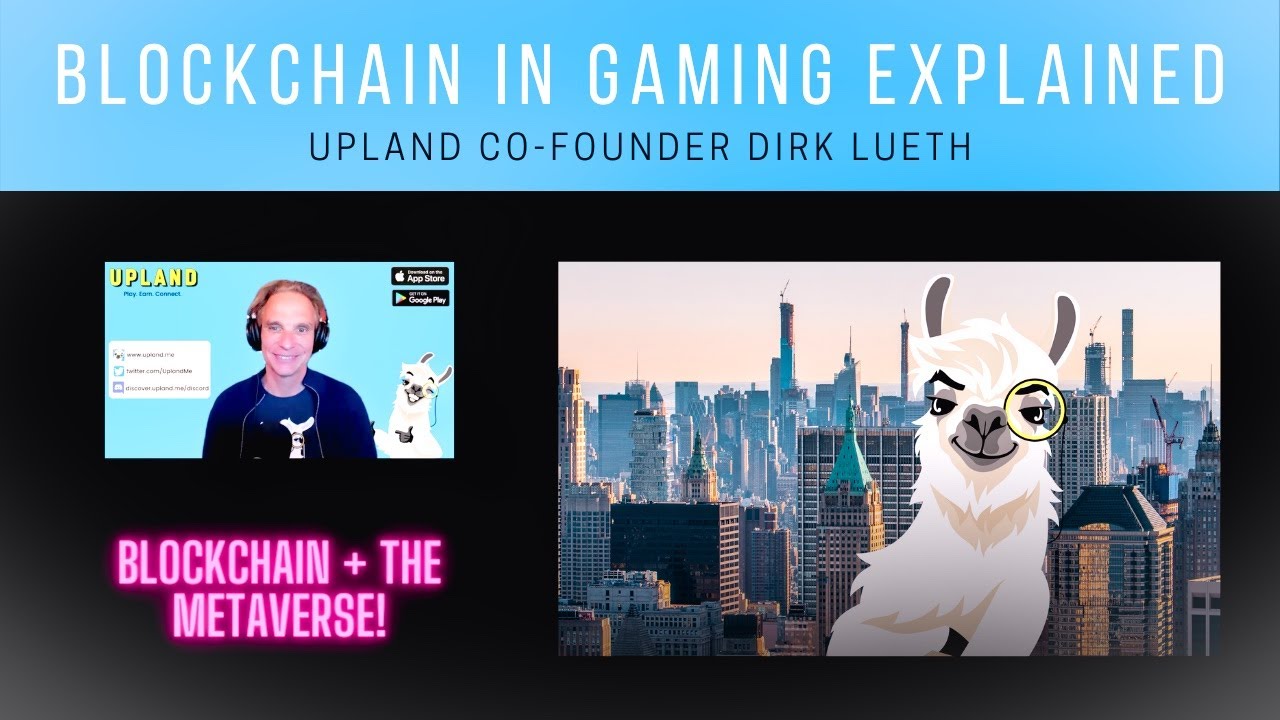 Blockchain Basics In Gaming Explained | Upland's Dirk Lueth