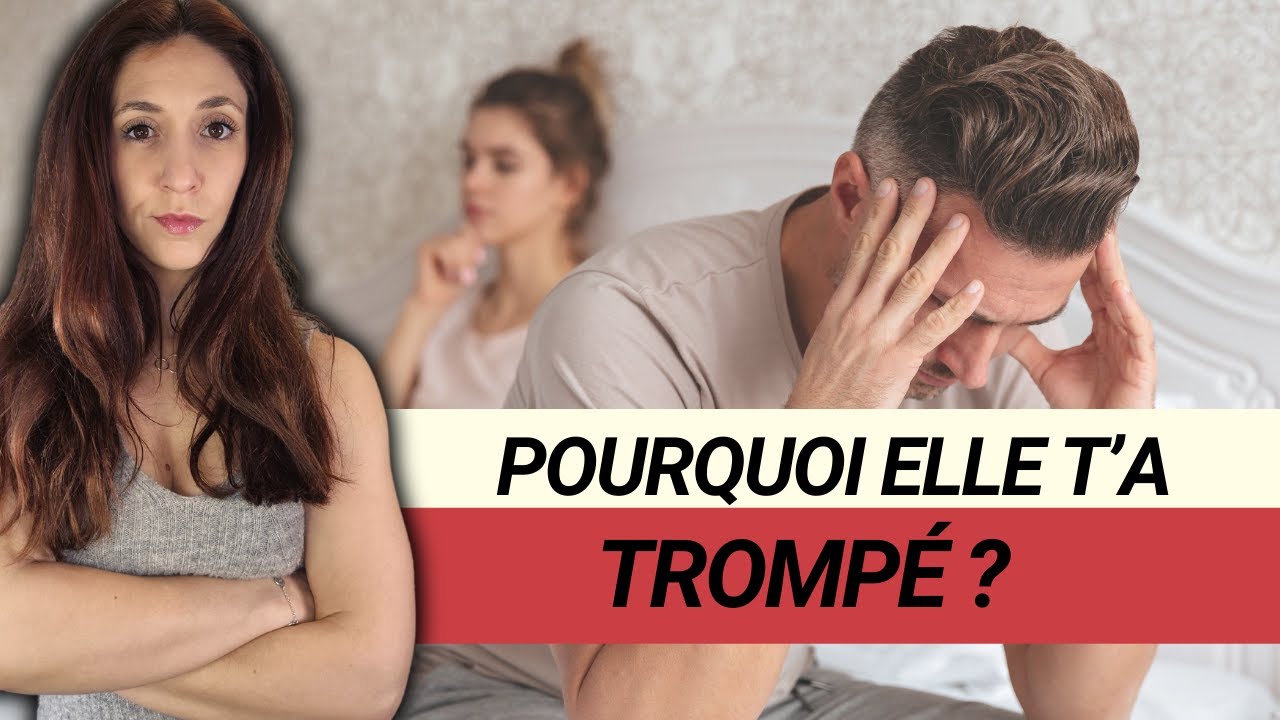Pourquoi ma femme me trompe : les 4 raisons de l'infidélité