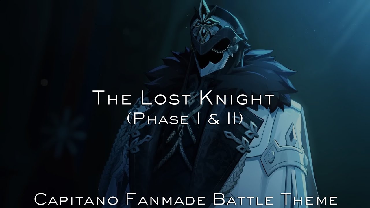 The Lost Knight (Phase I & II) | Capitano Fanmade Battle Theme (Genshin Impact)