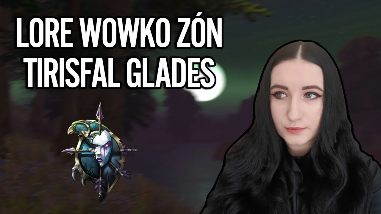 LORE WOWKO ZÓN (DÍL 5.) | TIRISFAL GLADES