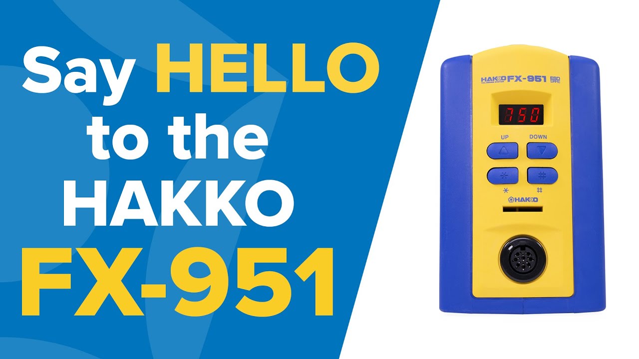 Say Hello to the Hakko FX-951 Soldering Station