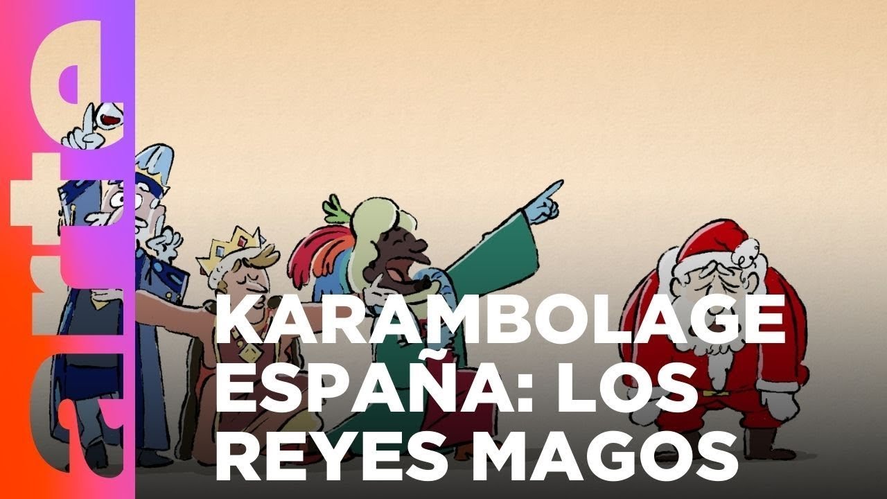 Karambolage España - Los Reyes Magos | ARTE.tv Cultura